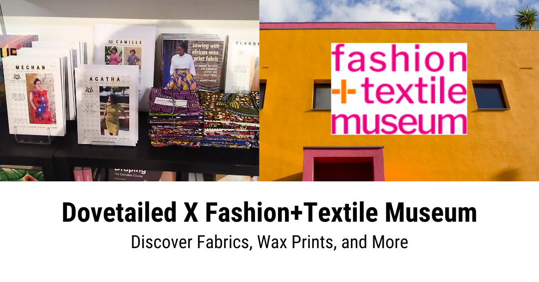Dovetailed's Fabric Wonderland at the Fashion and Textile Museum –  Dovetailed